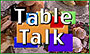 Table Talk